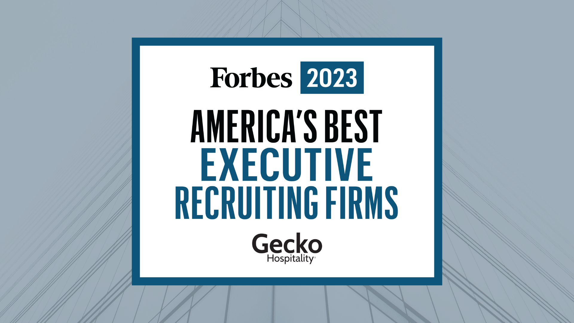 Gecko Hospitality Named One of Forbes Best Executive Recruiting Firms